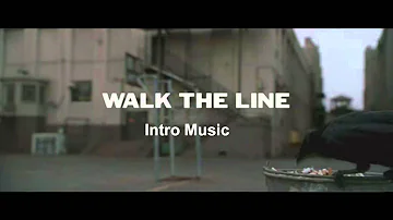 Walk the Line - Intro music