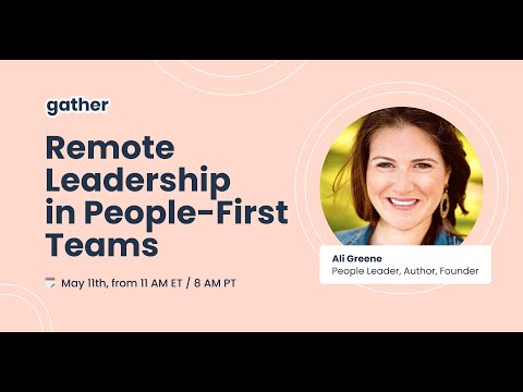 Remote Leadership in People-First Teams | Fireside chat with Ali Greene 