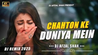 Chahton Ki Duniya Me Dekh Aisa Hota Hai Dj song 2025 - Best Hindi Dj song DJ Afzal shah