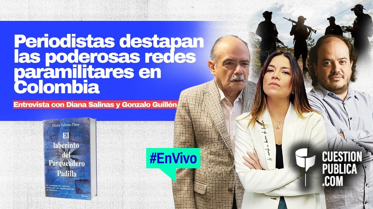 #EnVivo | Periodistas destapan las poderosas redes paramilitares en Colombia