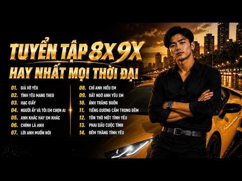 Tuyển Tập Nhạc 8x 9x Hay Nhất Mọi Thời Đại | Giả Vờ Yêu, Tình Yêu Mang Theo