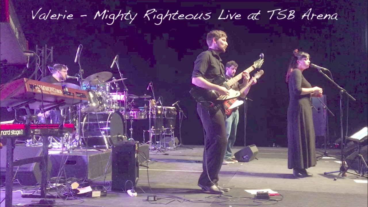 Valerie - Mighty Righteous Live at TSB Arena