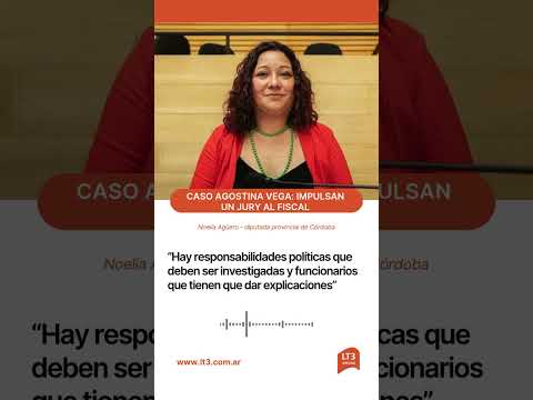 Agostina Vera: Jury al fiscal -  Noelia Aguero en LT3 Córdoba | Izquierda Socialista FIT-U