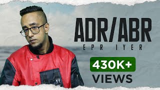 Video thumbnail of "EPR Iyer- Adr/Abr (Prod. by GJ Storm) | Official Music Video | Adiacot | 2021"