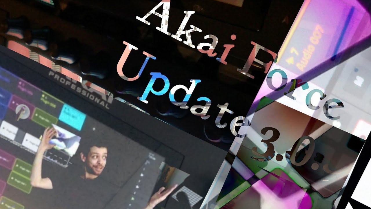Akai Force Update YouTube Akai force update youtube