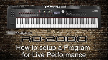 Roland RD-2000 - How to setup a Program for Live Performance