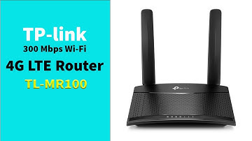 How to set up and configure TP-link 300 Mbps Wi-Fi 4G LTE Router TL-MR100