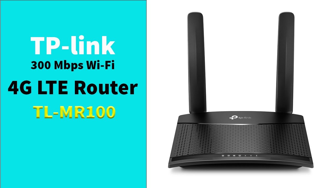 How to set up and configure TP-link 300 Mbps Wi-Fi 4G LTE Router TL-MR100 