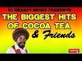 2023 Reggae | Mix The Very Best of Cocoa Tea & Friends.