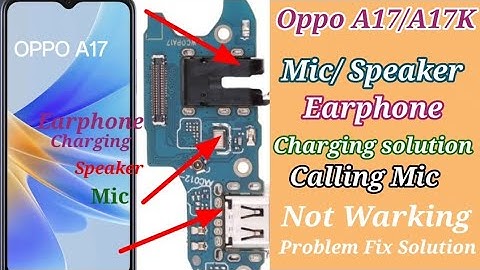 Oppo A17 A17k Solve Mic & Speaker Earphone Solution ll How to solve Oppo A17/A17k Mic 🎙️ Solve