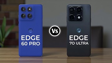 Motorola Edge 60 Pro Vs Motorola Edge 70 Ultra