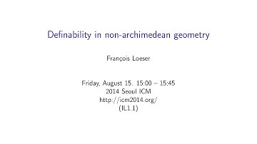 ICM2014 VideoSeries IL1.1 : François Loeser on Aug15Fri