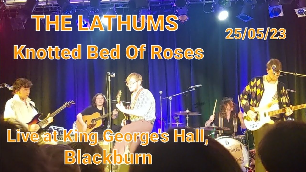 The Lathums Knotted Bed Of Roses live at King Hall