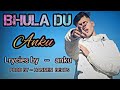 Anku  bhula du  prod by  hannen beats  official music  2k22  uk03