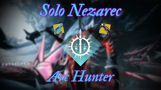 Solo Nezarec || Arc Hunter || (season of the wish)