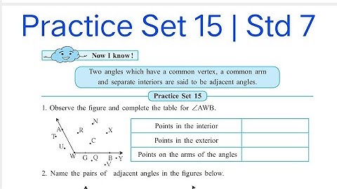 Practice Set 15 | L-4 Angles and Pairs of Angles | Std 7 Maths