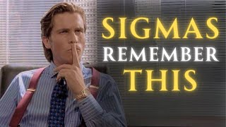 Things Sigma Males Always Remember