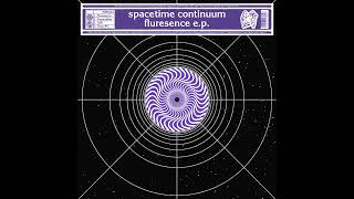 Space Time Continuum – Fluresence E.P. (1993/2022RP)