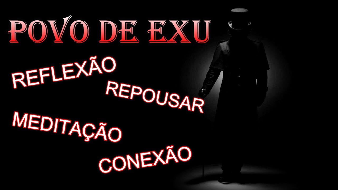 POVO DE EXU FORTE MANTRA PARA ENTRAR EM CONTATO COM O POVO DA ESQUERDA FORTE PARA REFLEXÃO E CONEXÃO