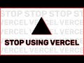 Vercel is overpriced stop using it