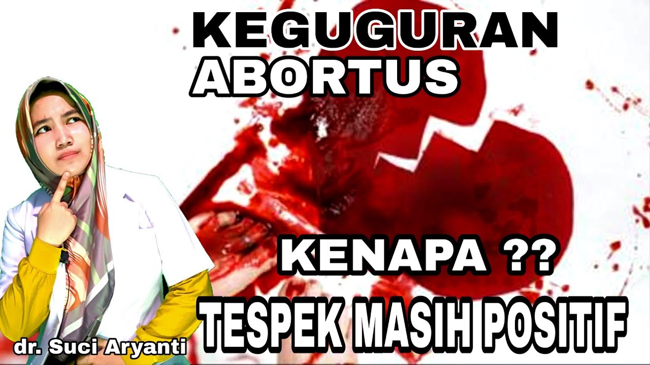 Keguguran Abortus Test Pack Tespek Kok Masih Positif Kenapa Dr Suci Nasir Youtube