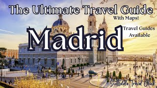 Ultimate Madrid Guide - Everything You Need to Know and More!