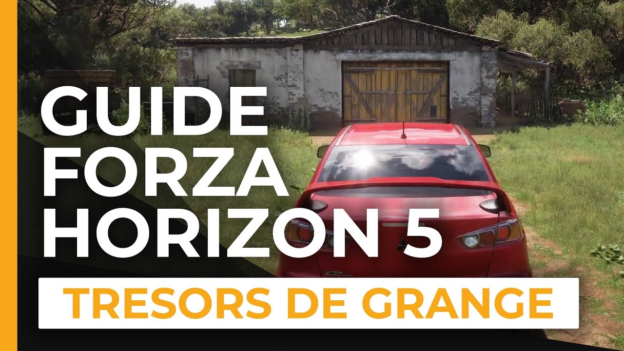 Forza Horizon 5 Tous les Trésors de Grange Guide /