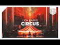 LION HARRIS - Circus (Official Music Video)