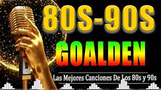 Clasicos De Los 80 y 90  Las Mejores Canciones De Los 80 y 90 (Grandes éxitos 80s)