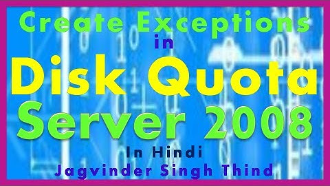 ✅ how to Create Exceptions in Disk Quota on File server in Windows Server 2008 in Hindi