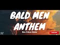 Bien X Aaron Rimbui - Bald Men Anthem(Lyrics)