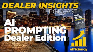 S2E4: Dealer Insights EXPOSED! AI Secrets to BOOST Dealership