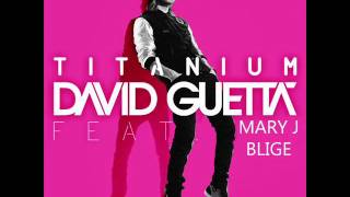 Titanium - David Guetta feat Mary J. Blige (Official Audio)