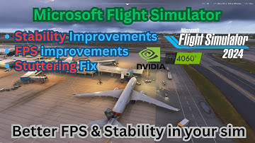 MSFS 2024  |  Higher FPS with No Stuttering  |  Performance Tutorial