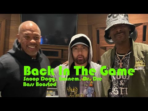 Snoop Dogg, Eminem, Dr. Dre - Back In The Game (Bass Boosted) - YouTube