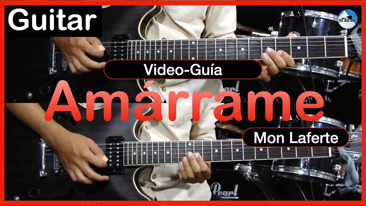 Amárrame - Mon Laferte // Video-Guía (Guitar Cover) || El Richi!
