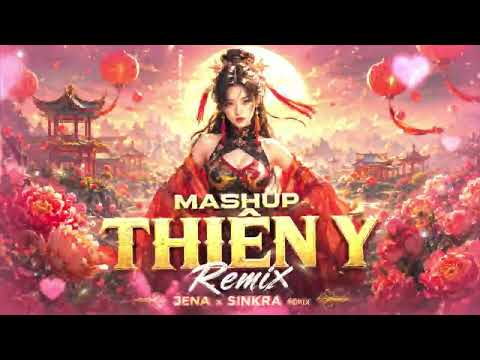 Thiên Ý x Sơn Thủy Trùng Mây Mashup Remix - Jena x SinKra | Remix Hot Trend TikTok 2026