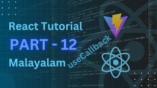 useCallback Tutorial Malayalam | React Tutorial Malayalam | React Beginner Tutorial Malayalam 2025