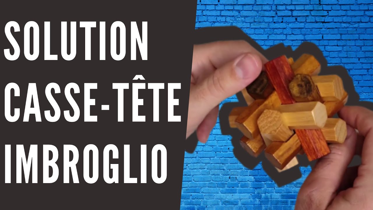 Solution Casse tête bois - IMBROGLIO - YouTube