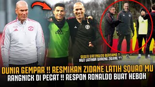 Dunia Gempar Resmikan Zidane Latih Squad Mu Respon Cr7 Buat Heboh Rombak Squad Ronaldo