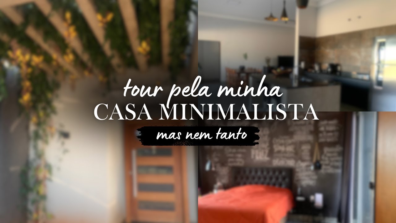 Minha CASA MINIMALISTA: como o minimalismo mudou meu lar