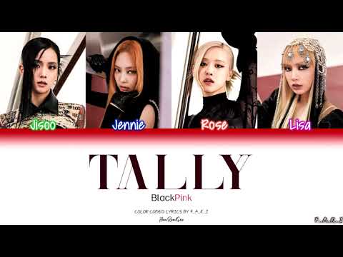 BLACKPINK - TALLY (COLOR CODED LYRICS HAN/ROM/GEO/가사)