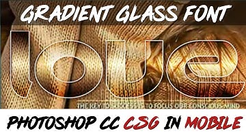 How To Make Gradient Glass font like PS Cc Cs6 in android | glass font editing | Zarraq Creation