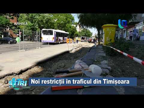 TeleU: Noi restricții în traficul din Timișoara