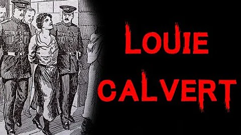 The Dark & Horrifying Case of Louie Calvert