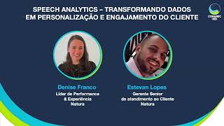 Case Natura&Co:  SPEECH ANALYTICS – TRANSFORMANDO DADOS EM PERSONALIZAÇÃO E ENGAJAMENTO DO CLIENTE.