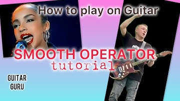 Sade Smooth Operator Guitar Lesson + Tutorial + TABS | Guitar Lesson  - Smooth operator Tutorial
