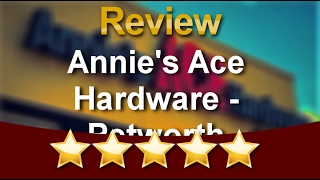 Annie's Ace Hardware - Petworth Washington Perfect Five Star Review by Trevor D.