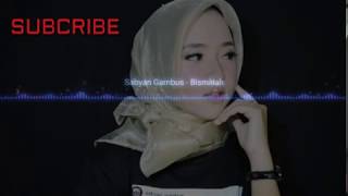 BISMILLAH, SABYAN | VIDIO LIRIK