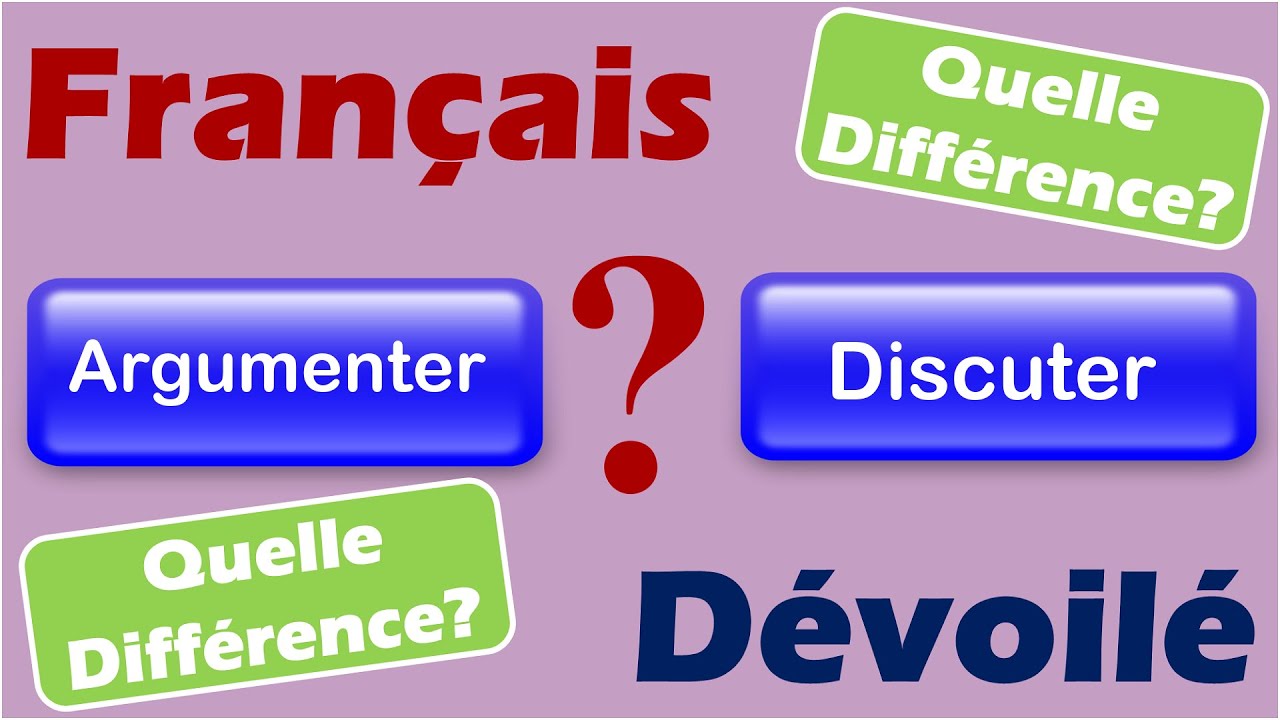Argumenter et Discuter (Quelle Diff.) - YouTube